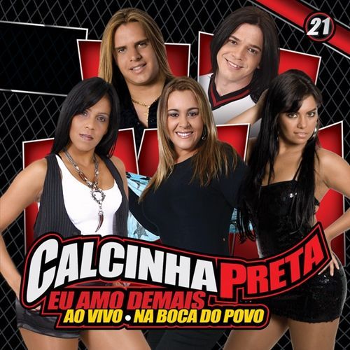 Vol 21 Eu Amo Demais Ao Vivo álbum De Calcinha Preta Letras Com
