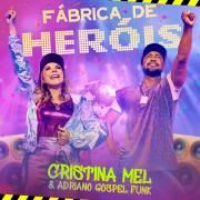 Fábrica de Heróis (part. Adriano Gospel Funk)}