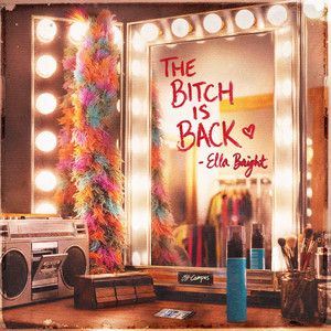 Portada del álbum "The Bitch Is Back", de Ella Bright
