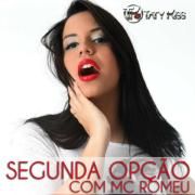 Segunda Opção (part. MC Romeu)}