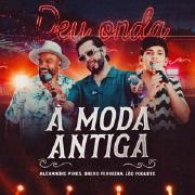 À Moda Antiga (part. Léo Foguete e Breno Ferreira) (Ao Vivo)