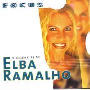 Focus - O Essencial De Elba Ramalho}