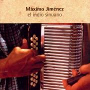 Portada de Álbum "El Indio Sinuano", de Máximo Jiménez
