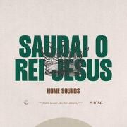 Saudai o Rei Jesus (Home Sounds 23) (Eletro Acústico)}