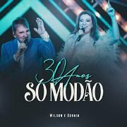 Wilson e Soraia 30 Anos Só Modão (Ao Vivo)}