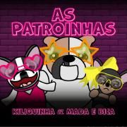 Portada de Sencillo/EP "As Patroinhas (part. Kiliquinha)", de Mada E Bica