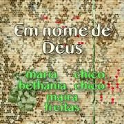 Em Nome de Deus (com Chico Chico e Maíra Freitas)}