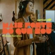Mais Forte do Que Sou (part. Melissa Barcelos) (Ao Vivo)}