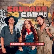 Saudade do Carai (part. Mari Fernandez e Natanzinho Lima)}