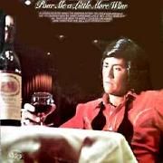 Pour Me A Little More Wine 