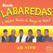 BANDA LABAREDAS - AO VIVO}