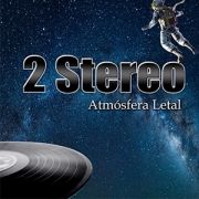 Portada de Álbum "Atmósfera Letal", de 2 Stereo