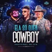 Ela Só Quer Cowboy (Ao Vivo) (part. CountryBeat) }