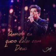 Quando Eu Quero Falar Com Deus}