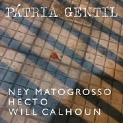 Pátria Gentil (part. Hecto e William Calhoun)