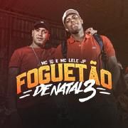 Capa do Single/EP "Foguetão de Natal 3 (part. Mc IG)", de MC Lele JP