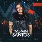 Yasmin Santos Ao Vivo Em São Paulo - EP 3
