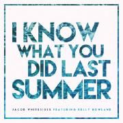 I Know What You Did Last Summer (feat. Kelly Rowland)}