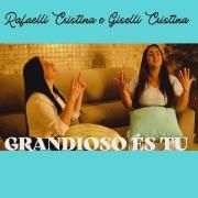 Grandioso És Tu (part. Rafaelli Cristina)