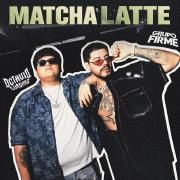 Capa do Single/EP "Matcha Latte (part. Octavio Cuadras)", de Grupo Firme