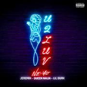 U 2 Luv (Remix) (feat. Jeremih, Queen Naija, And Lil Durk)