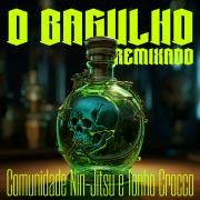 O Bagulho Remixado}