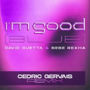 I’m Good (Blue) [Cedric Gervais Remix]}