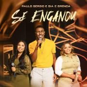 Se Enganou (part. Paulo Sérgio)