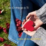 Portada de Sencillo/EP "Tudo Entrego a Ti", de Coral Jovem de Ceilândia