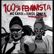 100% Feminista (part. Karol Conká)}