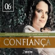 Confiança - A Reunião de Canções Que Marcaram o País (Vol. 6)}