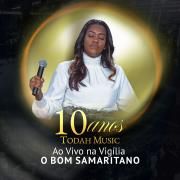 Todah Music 10 Anos: Na Vigília o Bom Samaritano}