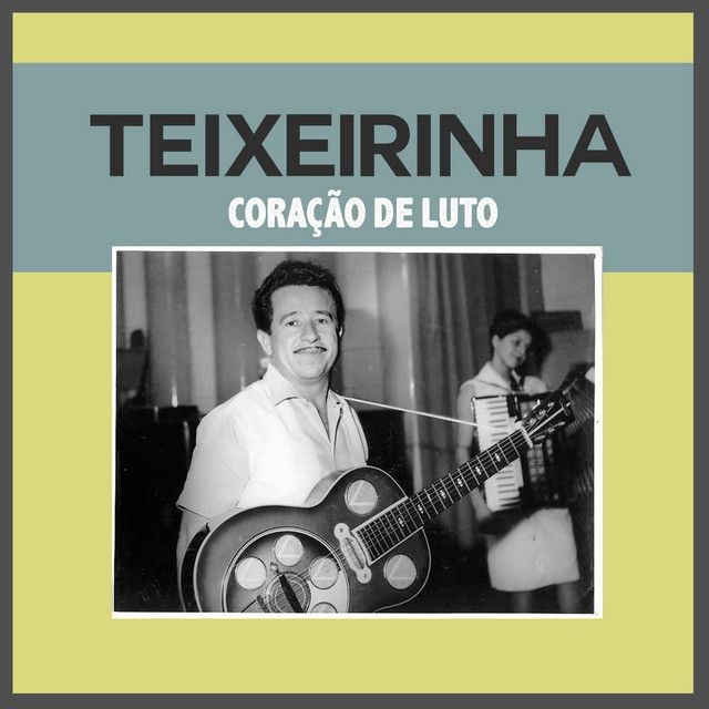 Teixeirinha Meu Pobre Coração De Luto