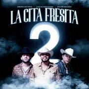 Portada de Sencillo/EP "LA CITA FRESITA 2 (part. Luis R Conriquez y Oscar Maydon)", de Grupo Aztteca