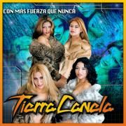 Cover for Album "Con Más Fuerza Que Nunca" by Tierra Canela