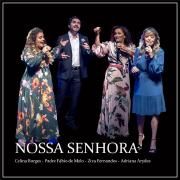 Nossa Senhora (part. Celina Borges, Adriana Arydes e Ziza Fernandes) (Ao Vivo)}