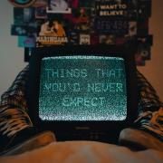Things That You'd Never Expect}