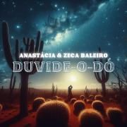Duvide-o-Dó (part. Anastácio e Cicinho Silva)}