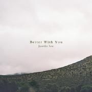 Capa do Single/EP "Better With You", de Justin Lee