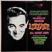 The World Of Charles Aznavour All About Love }