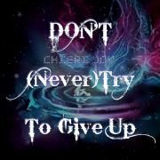 Portada de Sencillo/EP "Don't [Never] Try to Give up", de Chieri Joy