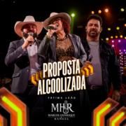 Portada de Sencillo/EP "Proposta Alcoolizada (part. Fátima Leão)", de Marcos Henrique & Rangel