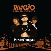 Capa do Álbum "Paraná Gangsta", de Thiagão e Os Kamikazes do Gueto