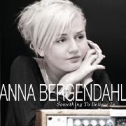 Portada de Álbum "Something To Believe In", de Anna Bergendahl