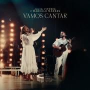 Vamos Cantar (part. Júlia Vitória)}
