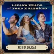 Frio da Solidão (part. Fred & Fabrício) (Ao Vivo)}
