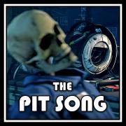 The Pit Song}