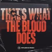 That's What The Blood Does}