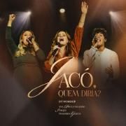 Jacó, Quem Diria? (part. Ana Paula Valadão, Thamires Garcia e Isaque)}