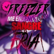 Freezer Me Enseño a Tener Sangre Fria}